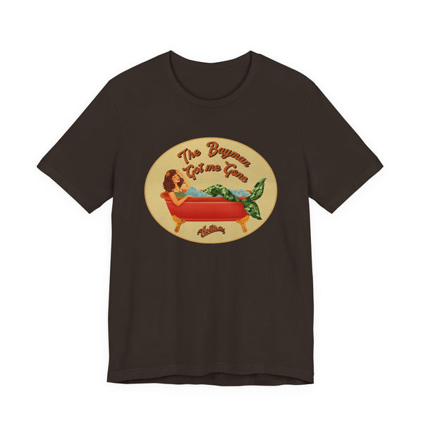 The BAYMAN GOT ME GONE Tee